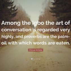 Proverbs are the palm-oil with which words are eaten meaning