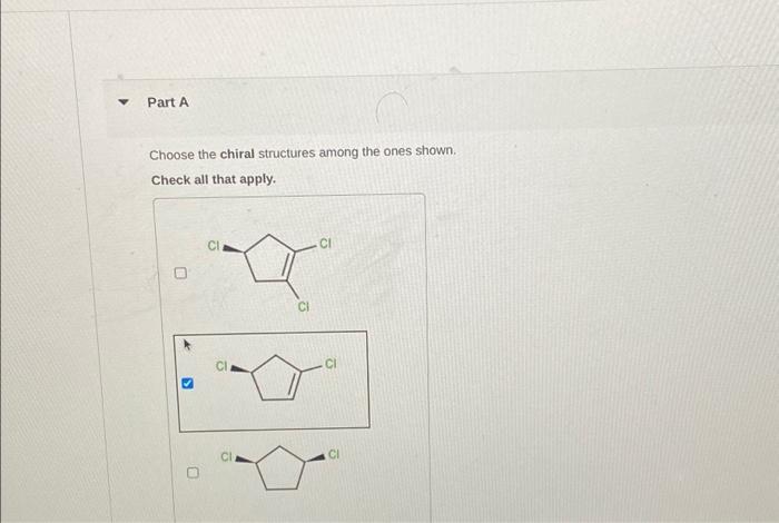 Choose the chiral structures among the ones shown.