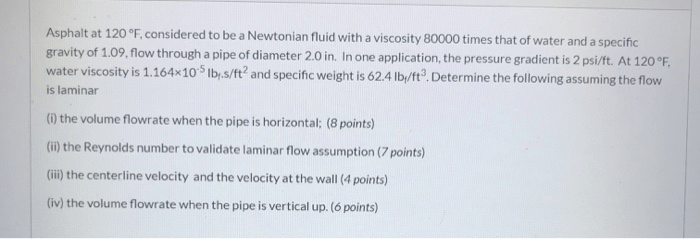 Asphalt at 120 f considered to be a newtonian